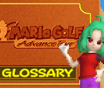 Helen & Golf Glossary - Mario Golf: Advance Tour