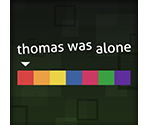 Banners and HOME Menu Icon - Thomas Was Alone