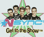 General - N*Sync: Get to the Show