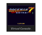 Rockman 7: Shukumei no Taiketsu! - Virtual Console