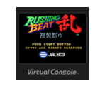Rushing Beat Ran: Fukusei Toshi - Virtual Console