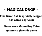 Game Boy Error Message - Magical Drop