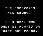 Game Boy Error Message - The Emperor's New Groove