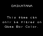 Game Boy Error Message - Daikatana