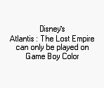 Game Boy Error Message - Atlantis: The Lost Empire