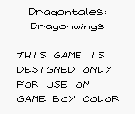 Game Boy Error Message - Dragon Tales: Dragon Wings