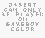 Game Boy Error Message - Q*Bert (Game Boy Color)