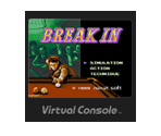 BREAK IN - Virtual Console