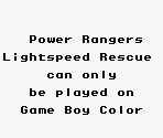 Game Boy Error Message - Power Rangers Lightspeed Rescue