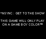 Game Boy Error Message - N*Sync: Get to the Show