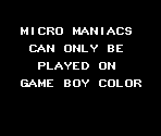 Game Boy Error Message - Micro Maniacs