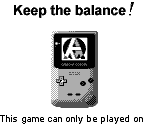 Game Boy Error Message - Keep the Balance
