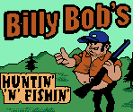 Start Screens & Title Screen - Billy Bob's Huntin' 'n' Fishin'
