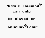Game Boy Error Message - Missile Command