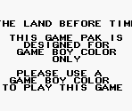 Game Boy Error Message - The Land Before Time