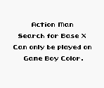 Game Boy Error Message - Action Man: Search for Base X