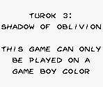 Game Boy Error Message - Turok 3: Shadow of Oblivion