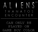 Game Boy Error Message - Aliens: Thanatos Encounter
