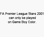 Game Boy Error Message - The F.A. Premier League Stars 2001
