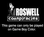 Game Boy Error Message - Roswell Conspiracies: Aliens, Myths & Legends