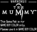 Game Boy Error Message - The Mummy / Hamunaptra: Ushinawareta Sabaku no Miyako