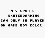 Game Boy Error Message - MTV Sports: Skateboarding featuring Andy MacDonald