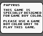 Game Boy Error Message - Papyrus