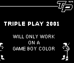 Game Boy Error Message - Triple Play 2001
