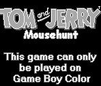 Game Boy Error Message - Tom and Jerry: Mouse Hunt