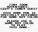 Game Boy Error Message - Tiny Toon Adventures: Dizzy's Candy Quest