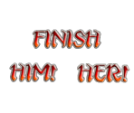 Finish Him/Her Text - Mortal Kombat: Armageddon