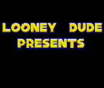Looney Dude Presents - Sunky the Game (Part 1)