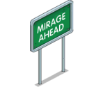 Mirage Ahead Sign - The Simpsons: Tapped Out