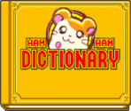 Ham Ham Dictionary - Hamtaro: Ham-Ham Heartbreak