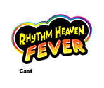 Credits - Rhythm Heaven Fever / Beat the Beat: Rhythm Paradise