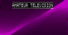 Amateur Television Test - Amateur Television Test